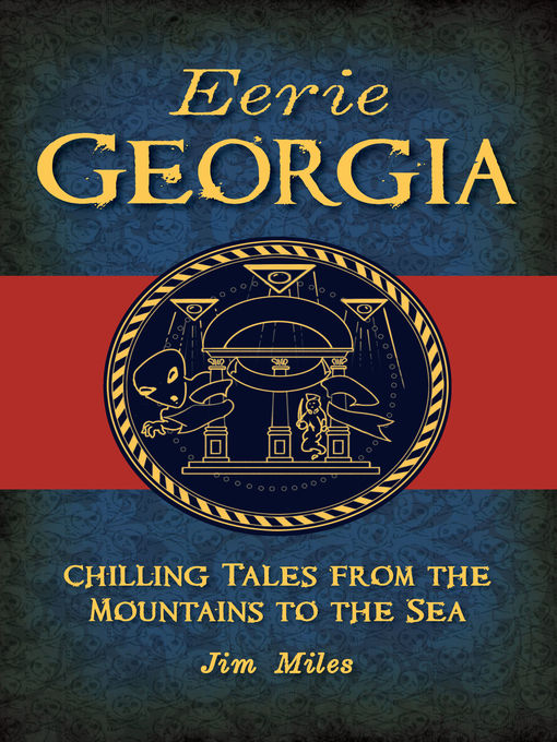 Title details for Eerie Georgia by Jim Miles - Wait list
